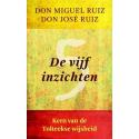 De vijf inzichten Don Miguel Ruiz